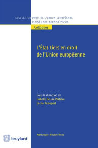 Title: L'Etat tiers en droit de l'Union européenne, Author: Isabelle Bosse-Platière