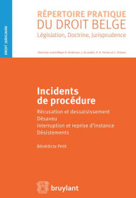 Title: Incidents de procédure, Author: Bénédicte Petit