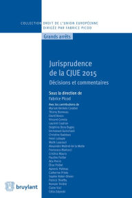 Title: Jurisprudence de la CJUE 2015: Décisions et commentaires, Author: Fabrice Picod