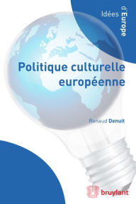 Title: Politique culturelle européenne, Author: Renaud Denuit