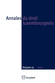 Title: Annales du droit luxembourgeois - Volume 25 - 2015, Author: Alex Engel