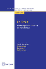 Title: Le Brexit: Enjeux régionaux, nationaux et internationaux, Author: Charles Bahurel