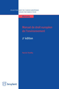 Title: Manuel de droit européen de l'environnement, Author: Patrick Thieffry