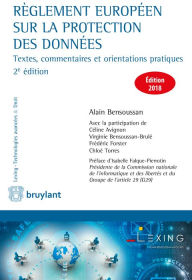 Title: Règlement européen sur la protection des données: Textes, commentaires et orientations pratiques, Author: Alain Bensoussan