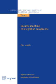 Title: Sécurité maritime et intégration européenne, Author: Peter Langlais