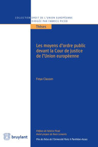 Title: Les moyens d'ordre public devant la Cour de justice de l'Union européenne, Author: Freya Clausen