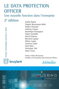 Title: Le Data Protection Officer: Une nouvelle fonction dans l'entreprise, Author: Aurélie Banck