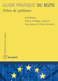 Title: Guide pratique du RGPD: Fiches de guidance, Author: Axel Beelen