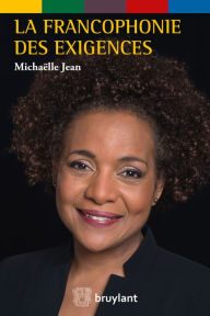 Title: La Francophonie des exigences, Author: Michaëlle Jean