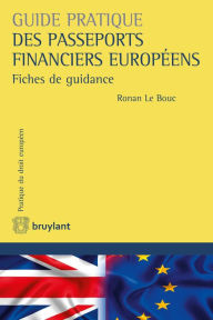 Title: Guide pratique des passeports financiers européens: Fiches de guidance, Author: Ronan Le Bouc