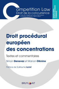 Title: Droit procédural européen des concentrations: Textes et commentaires, Author: Simon Genevaz