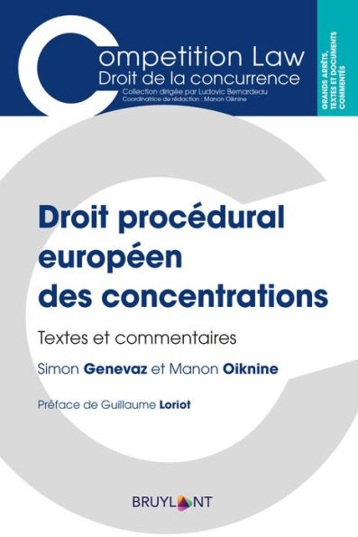 Droit procédural européen des concentrations: Textes et commentaires
