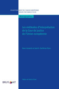 Title: Les méthodes d'interprétation de la Cour de justice de l'Union européenne, Author: Koen Lenaerts