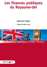 Title: Les finances publiques du Royaume-Uni, Author: Alexandre Guigue