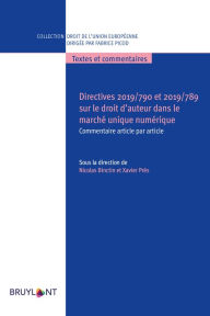 Title: Directives 2019/790 et 2019/789 sur le droit d'auteur dans le marché unique numérique: Commentaire article par article, Author: Nicolas Binctin