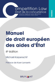 Title: Manuel de droit européen des aides d'État: MANUEL DRT EUROP. AIDES D'ETAT, Author: Michaël Karpenschif