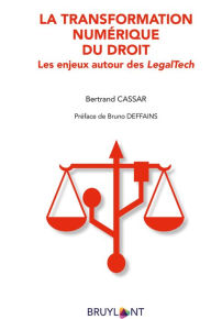 Title: La transformation numérique du droit: Les enjeux autour des LegalTech, Author: Bertrand Cassar