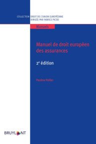 Title: Manuel de droit européen des assurances: MANUEL DRT EUROP. ASSURANCES, Author: Pauline Pailler