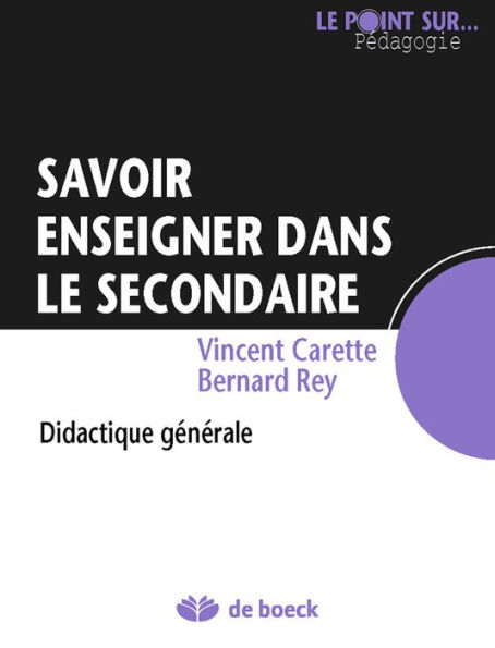 Savoir enseigner dans le secondaire: Didactique générale