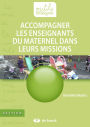 Accompagner les enseignants du maternel dans leurs missions: Guide pédagogique