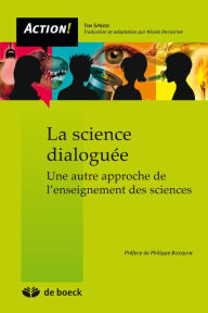 Title: La science dialoguée: Une autre approche de l'enseignement des sciences, Author: Tim Sprod