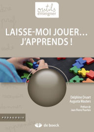 Title: Laisse-moi jouer. j'apprends !: Guide pédagogique, Author: Delphine Druart