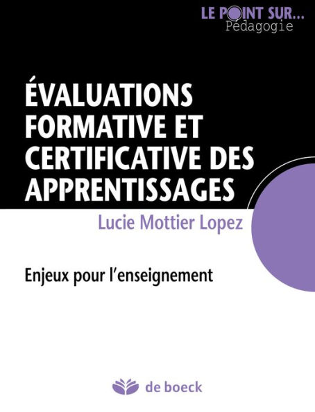 Évaluations formative et certificative des apprentissages: Enjeux pour l'enseignement
