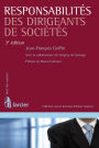 Responsabilités des dirigeants de sociétés: 3e édition de l'ouvrage d'Olivier Ralet