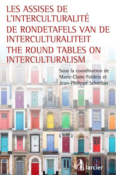 Les assises de l'interculturalité / De Rondetafels van de Interculturaliteit / The Round Tables on Interculturalism