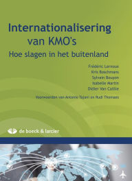 Title: Internationalisatie van KMO's: Hoe slagen in het buitenland, Author: Kris Boschmans