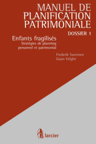 Title: Enfants fragilisés: Stratégies de planning personnel et patrimonial, Author: Frederik Swennen