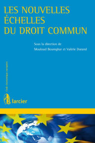 Title: Les nouvelles échelles du droit commun, Author: Mouloud Boumghar