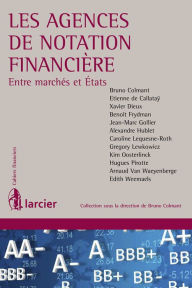 Title: Les agences de notation financière, Author: Monsieur Bruno Colmant