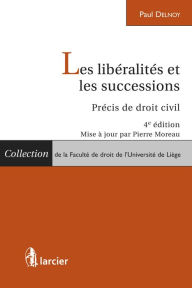 Title: Les libéralités et les successions, Author: Paul Delnoy
