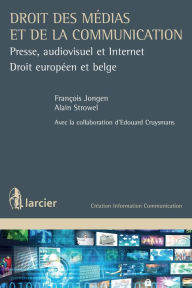 Title: Droit des médias et de la communication: Presse, audiovisuel et Internet, Author: François Jongen
