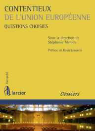 Title: Contentieux de l'Union européenne: Questions choisies, Author: Stéphanie Mahieu