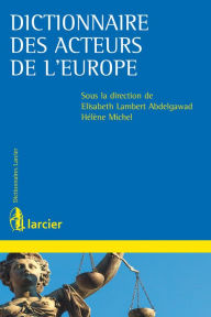 Title: Dictionnaire des acteurs de l'Europe, Author: Elisabeth Lambert Abdelgawad