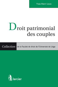 Title: Droit patrimonial des couples, Author: Yves-Henri Leleu