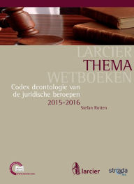Title: Codex deontologie van de juridische beroepen, Author: Stefan Rutten