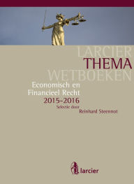 Title: Economisch en financieel recht: 2015-1016, Author: Reinhard Steennot