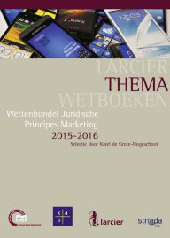 Title: Wettenbundel juridische principes marketing: Selectie door Karel De Grote-Hogeschool, Author: Carine Danau