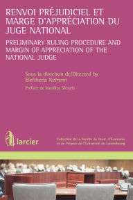 Title: Renvoi préjudiciel et marge d'appréciation du juge national: Preliminary ruling procedure and margin of appreciation of the national judge, Author: Eleftheria Neframi