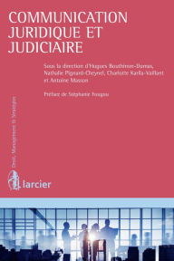Title: Communication juridique et judiciaire de l'entreprise, Author: Hugues Bouthinon-Dumas
