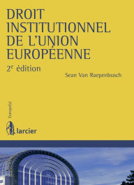 Title: Droit institutionnel de l'Union européenne, Author: Sean Van Raepenbusch