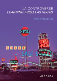 Title: La controverse Learning from Las Vegas: Un retour sur l'émergence du postmodernisme en architecture, Author: Valéry Didelon