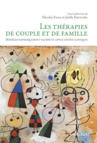 Title: Les thérapies de couple et de famille: Modèles empiriquement validés et applications cliniques, Author: Nicolas Favez