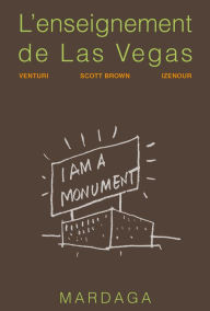 Title: L'enseignement de Las Vegas: ou Le symbolisme oublié de la forme architecturale, Author: Robert Venturi
