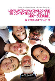 Title: L'évaluation psychologique en contexte multilingue et multiculturel: Questions et enjeux, Author: Jérôme Rossier