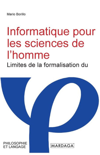 Informatique pour les sciences de l'homme: Limites de la formalisation du raisonnement