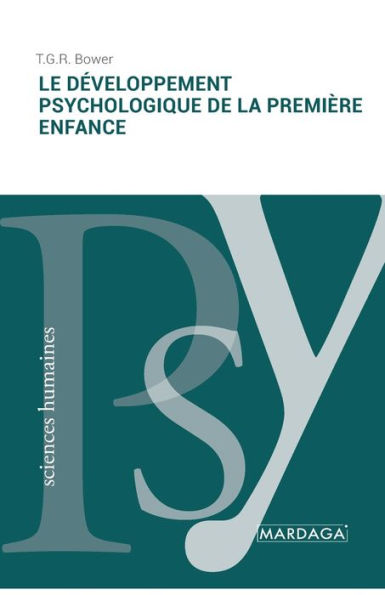 Le dï¿½veloppement psychologique de la premiï¿½re enfance